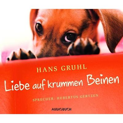 Liebe auf krummen Beinen - Hans Gruhl, Audio, 9783899646580