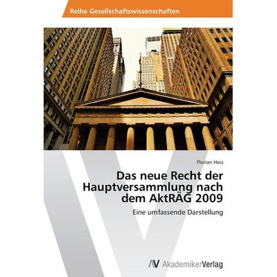 Das neue Recht der Hauptversammlung nach dem AktRÄG 2009, Taschenbuch von Florian Hois, AV Akademikerverlag, 978-3-639-44611-1