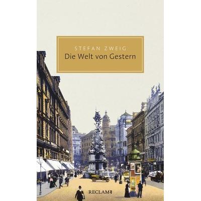 Die Welt von Gestern, Taschenbuch von Stefan Zweig, Reclam, Philipp, 978-3-15-020623-2