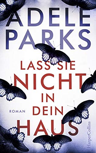 Adele Parks - Lass sie nicht in dein Haus: Thriller - Preis vom 10.10.2026 11:48:34 h