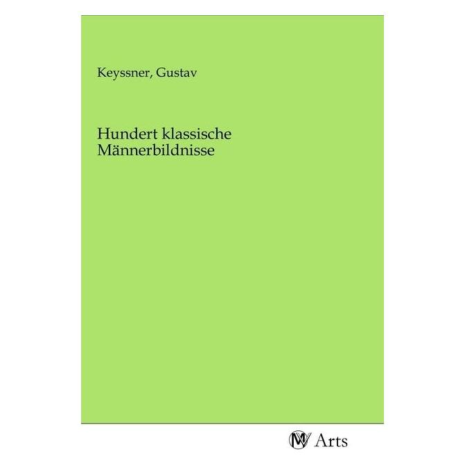 MV-Arts Hundert klassische Männerbildnisse (Deutsch, Softcover) (56149093)