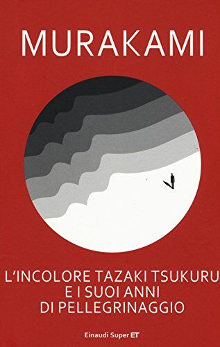Haruki Murakami - L'incolore Tazaki Tsukuru e i suoi anni di pellegrinaggio - Preis vom 05.10.2026 03:47:11 h
