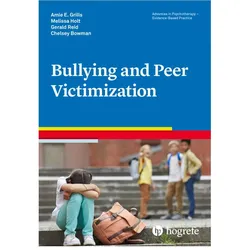 Grills:Bullying and Peer Victimization, Ratgeber von Chelsey Bowman, Amie E. Grills, Melissa Holt, Gerald Reid