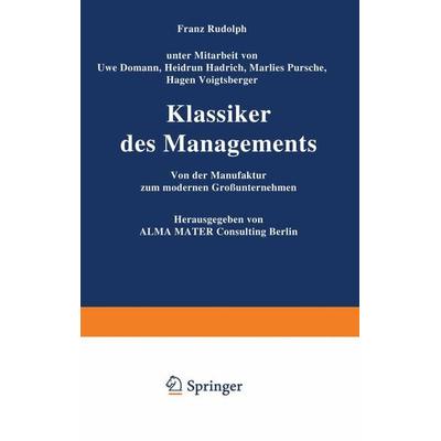 Klassiker des Managements, Taschenbuch von Franz Rudolph, Betriebswirtschaftlicher Verlag Gabler, 978-3-322-82530-8