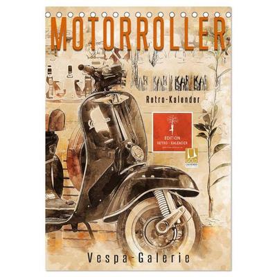 Motorroller - Vespa Galerie (Tischkalender 2026 DIN A5 hoch), CALVENDO Monatskalender
