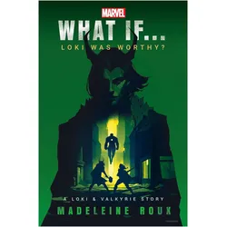 Marvel: What If...Loki Was Worthy? (A Loki & Valkyrie Story), Belletristik von Marvel, Roux Madeleine