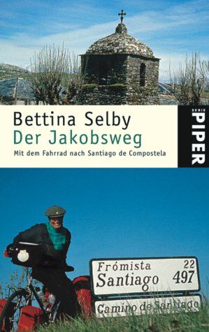 Bettina Selby - Der Jakobsweg: Mit dem Fahrrad nach Santiago de Compostela - Preis vom 09.10.2026 07:28:09 h
