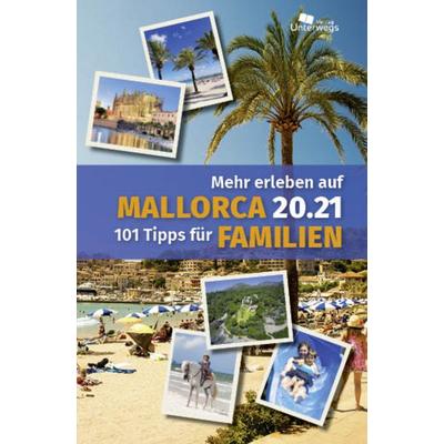 Mehr erleben auf Mallorca 20.21, Taschenbuch von Manfred Klemann,Thomas Schlegel, Unterwegs Verlag GmbH, 978-3-86112-259-3