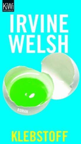 Irvine Welsh - Klebstoff - Preis vom 30.09.2026 22:30:23 h