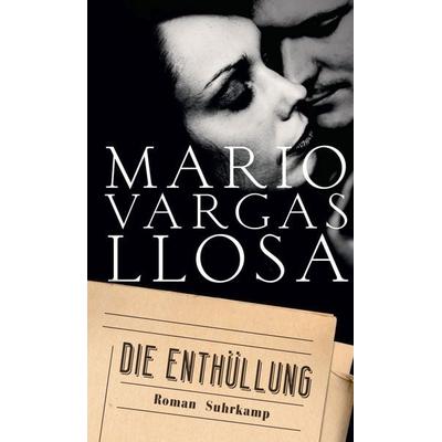 Die Enthüllung, Taschenbuch von Mario Vargas Llosa, Suhrkamp, 978-3-518-46804-3