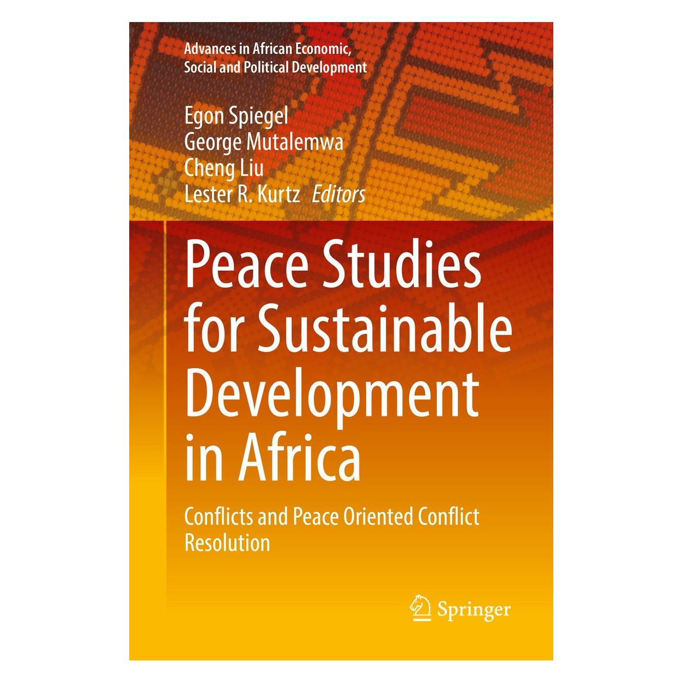 Springer Peace Studies for Sustainable Development in Africa (Englisch, Hardcover, Cheng Liu, Egon Spiegel, George Mutalemwa, Lester R. Kurtz) (9783030924737)