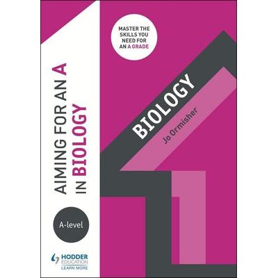 Aiming for an A in A-level Biology, Taschenbuch von Jo Ormisher, Hachette Learning, 978-1-5104-2409-8