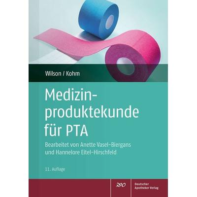 Medizinproduktekunde für PTA, Taschenbuch von Hanne Eitel-Hirschfeld,Anette Vasel-Biergans, Deutscher Apotheker Verlag, 978-3-7692-7317-5