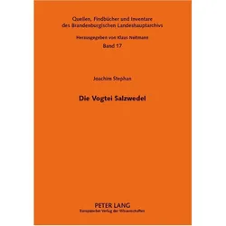 Die Vogtei Salzwedel, Sachbücher von Joachim Stephan, Brandenburgisches Landeshauptarchiv