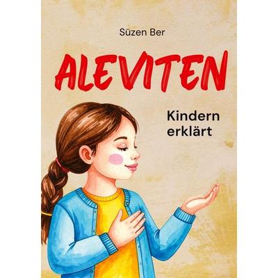 Aleviten, Taschenbuch von Süzen Ber, BoD – Books on Demand, 978-3-8192-9721-2
