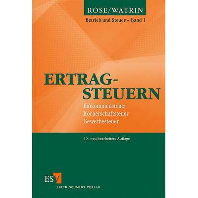 Betrieb und Steuer 1. Ertragsteuern, Taschenbuch von Christoph Watrin, Schmidt, Erich Verlag, 978-3-503-11424-5