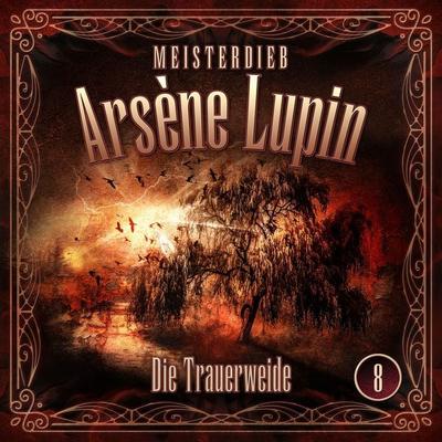 Meisterdieb Arsène Lupin - Folge 8: Die Trauerweide - Silke Walter, Audio, 9783689848057