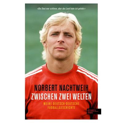 Zwischen zwei Welten, Taschenbuch von Norbert Nachtweih,Mathias Liebing, Edel Sports - ein Verlag der Edel Verlagsgruppe, 978-3-9858809-1-1