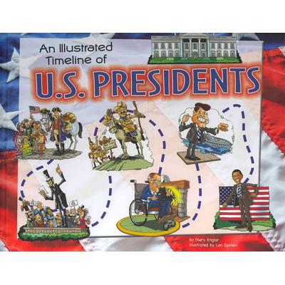 An Illustrated Timeline of U.S. Presidents, Gebundene Ausgabe von Mary Englar, Capstone, 978-1-4048-7161-8