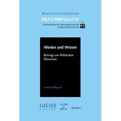 Werten und Wissen, Gebundene Ausgabe von Hans Willgerodt, De Gruyter Oldenbourg, 978-3-8282-0534-5