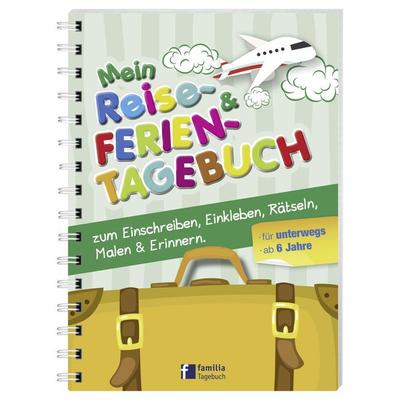 Mein Reise- und Ferientagebuch, Gebundene Ausgabe von , Familia Verlag, 978-3-943987-74-4