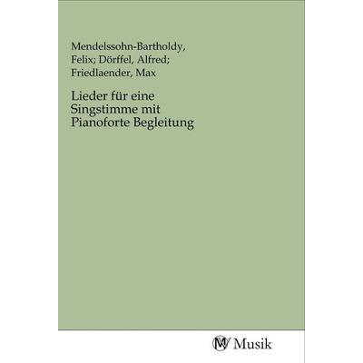 Lieder für eine Singstimme mit Pianoforte Begleitung, Taschenbuch von , MV-Musik, 978-3-96877-051-2
