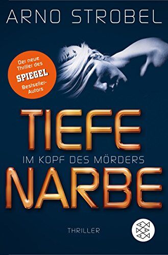 Arno Strobel - Im Kopf des Mörders - Tiefe Narbe: Thriller - Preis vom 30.09.2026 09:01:18 h