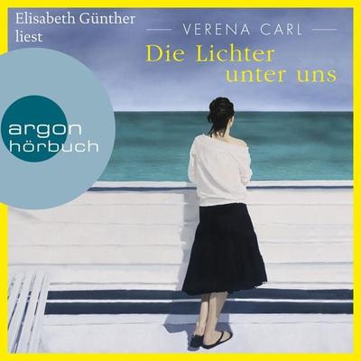 Die Lichter unter uns - Verena Carl, Audio, 9783732416325