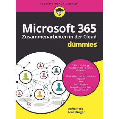 Microsoft 365 - Zusammenarbeiten in der Cloud für Dummies, Taschenbuch von Sigrid Hess,Arno Burger, Wiley-VCH, 978-3-527-71950-1