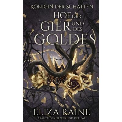 Hof der Gier und des Goldes, Taschenbuch von Eliza Raine, Logic in Creativity, 978-1-913864-57-6