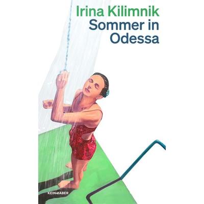 Sommer in Odessa, Taschenbuch von Irina Kilimnik, Kein & Aber, 978-3-0369-6177-4