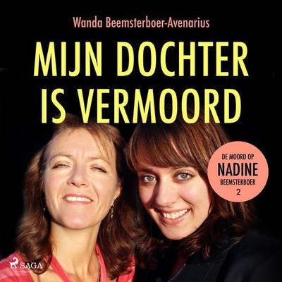 Mijn dochter is vermoord - Wanda Beemsterboer-Avenarius, Audio, 9788727332079