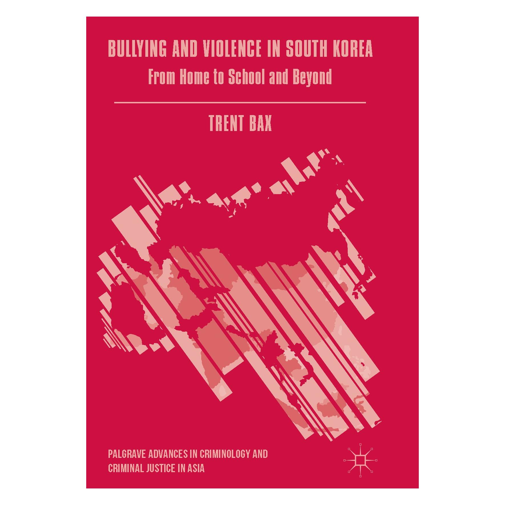 Springer Bax:Bullying and Violence in South Kore (Englisch, Hardcover, Trent Bax) (9783319446110)