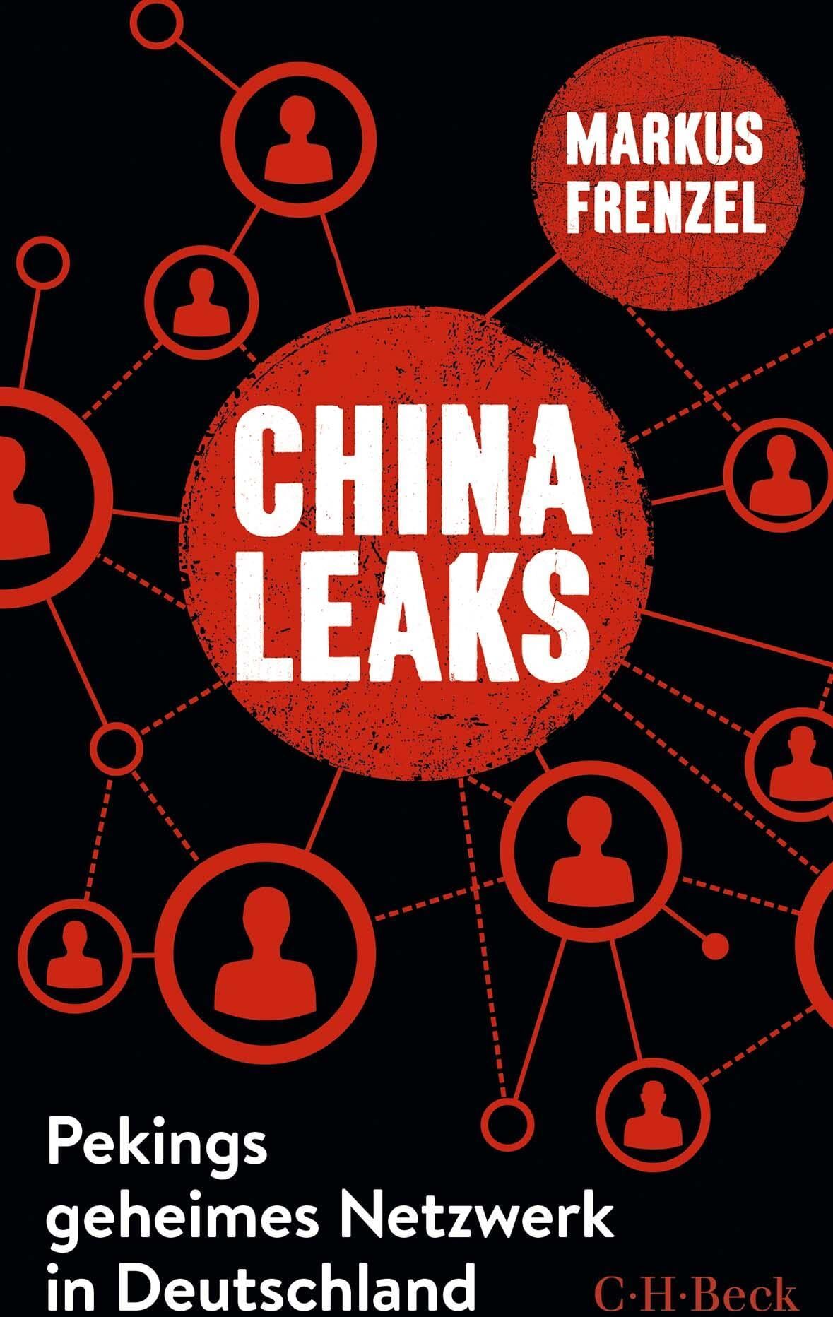 Markus Frenzel - ChinaLeaks: Pekings geheimes Netzwerk in Deutschland (Beck Paperback) - Preis vom 30.09.2026 09:01:18 h