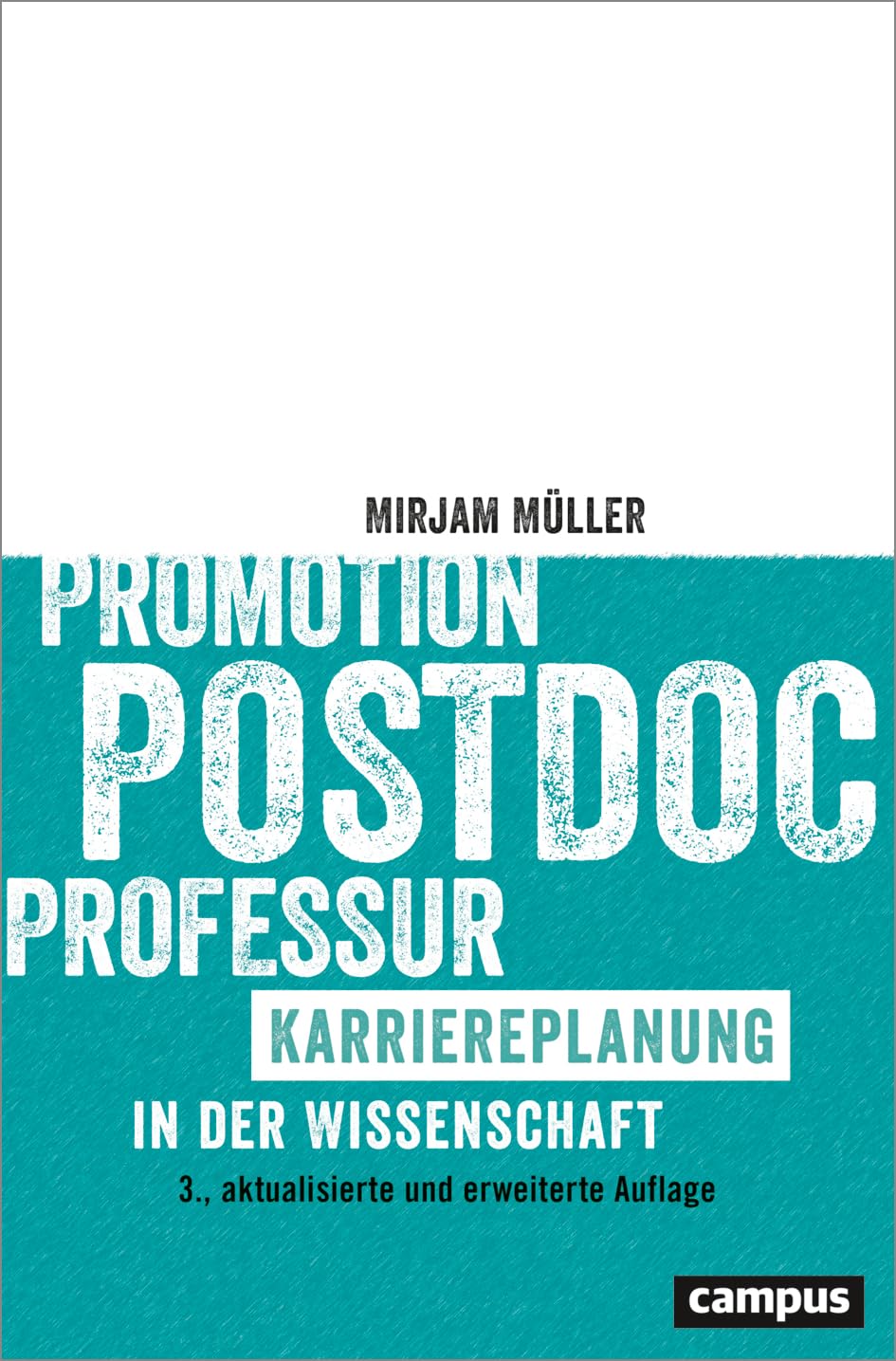 Mirjam Müller - Promotion - Postdoc - Professur: Karriereplanung in der Wissenschaft - Preis vom 14.10.2026 23:07:16 h