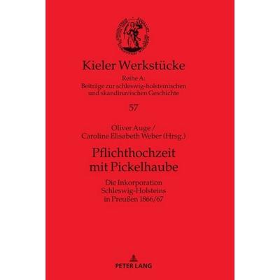 Pflichthochzeit mit Pickelhaube, Gebundene Ausgabe von , Peter Lang GmbH, Internationaler Verlag der Wissenschaften, 978-3-631-80718-7