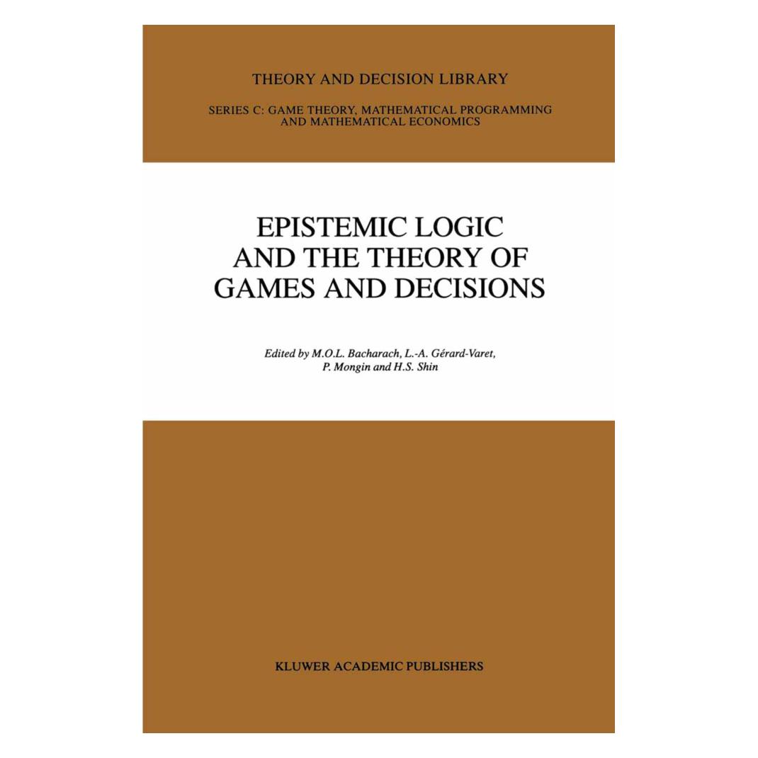 Springer Epistemic Logic and the Theory of Games and Decisions (Englisch, Softcover, H.S. Shin, Louis André Gerard-Varet, M. Bacharach, Philippe Mongin) (55492300)