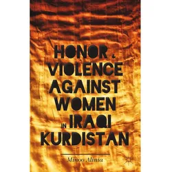 Honor and Violence against Women in Iraqi Kurdistan, Fachbücher von M. Alinia