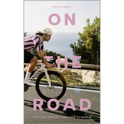 On the Road, Gebundene Ausgabe von Rick Zabel, Kiepenheuer & Witsch