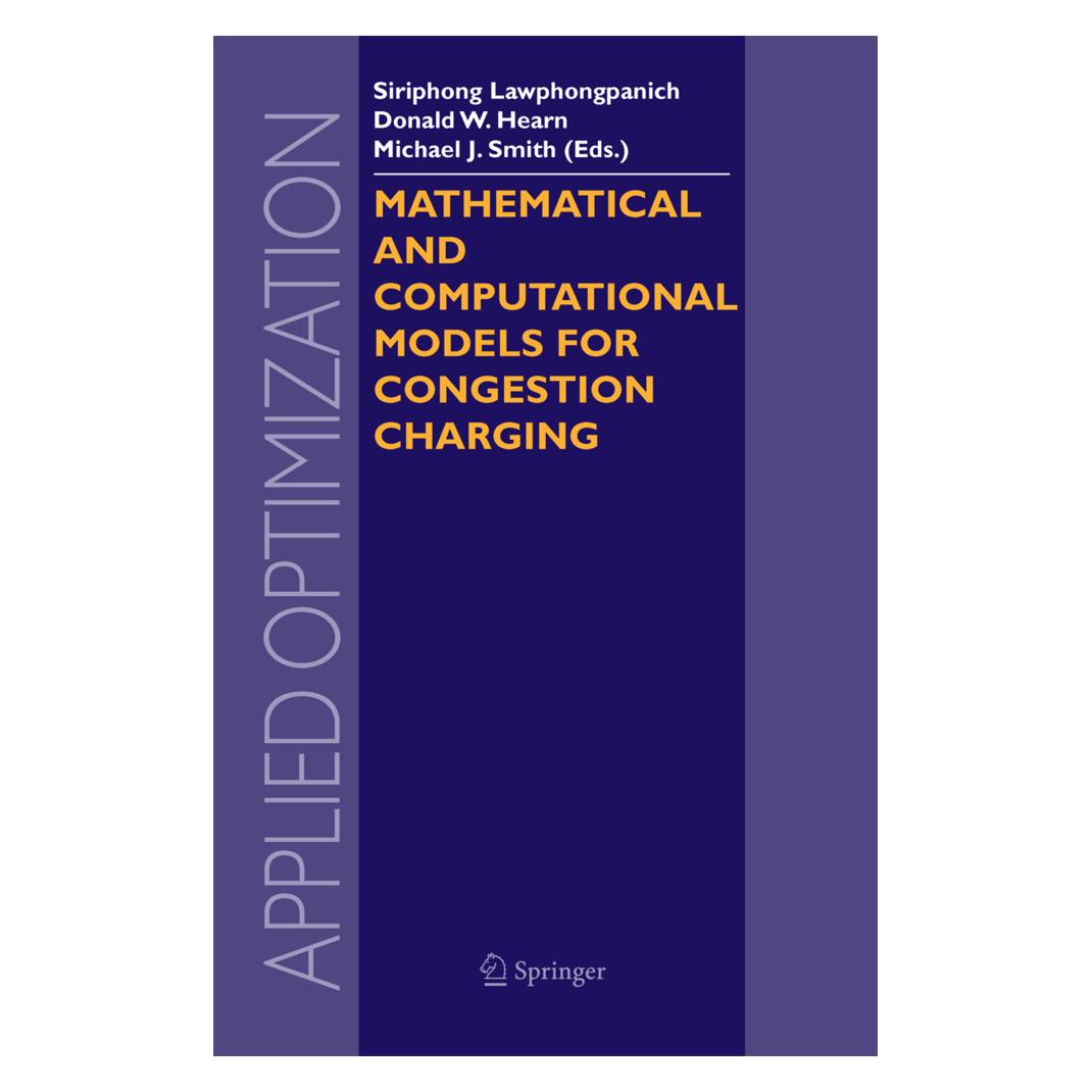 Springer Mathematical and Computational Models for Congestion Charging (Englisch, Softcover, Donald, Donald W. Hearn, J Smith, Michael, Michael J. Smith, Siriphong Lawphongpanich, W Hearn) (55581010)