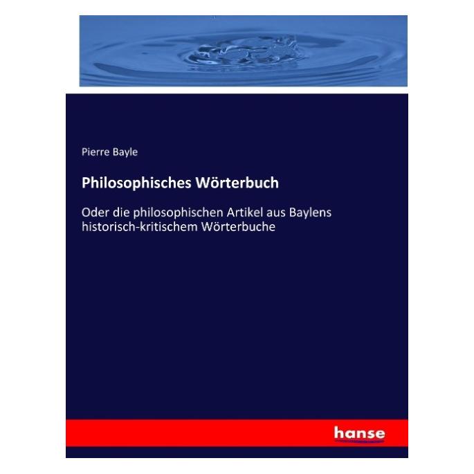 Hansebooks Philosophisches Wörterbuch (Deutsch, Softcover, Pierre Bayle) (8309357)