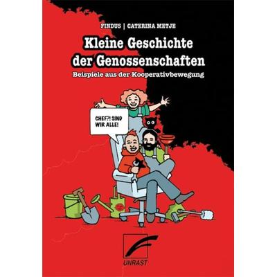 Kleine Geschichte der Genossenschaften, Taschenbuch von Findus,Caterina Metje, Unrast Verlag, 978-3-89771-529-5
