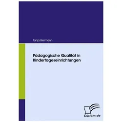 Pädagogische Qualität in Kindertageseinrichtungen, Fachbücher von Tanja Biermann