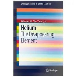 Helium, Fachbücher von Wheeler M. Sears, Jr., Wheeler M. "Bo" Sears, Wheeler M "Bo" Sears Jr