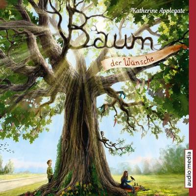 Baum der Wünsche - Katherine Applegate, Audio, 9783956395390