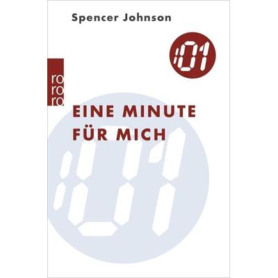 Eine Minute für mich, Taschenbuch von Spencer Johnson, Rowohlt Taschenbuch