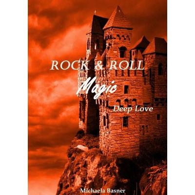 Rock & Roll Magic, Taschenbuch von Michaela Basner, Tredition, 978-3-7469-9711-7