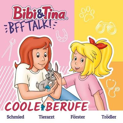 Bibi & Tina - BFF-Talk, Coole Berufe - Claudia Kock,Cordula Garrido, Audio, 4001504225063