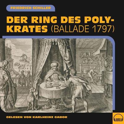 Der Ring des Polykrates - Friedrich Schiller, Audio, 9783991607038