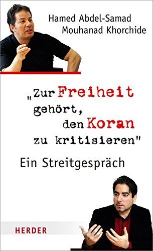 Mouhanad Khorchide - Zur Freiheit gehört, den Koran zu kritisieren: Ein Streitgespräch - Preis vom 01.10.2026 17:08:56 h